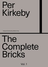 Per Kirkeby The Complete Bricks Vol. I Sculptures /anglais