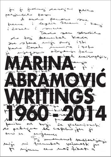 Marina Abramovic Writings 1960-2014 /anglais