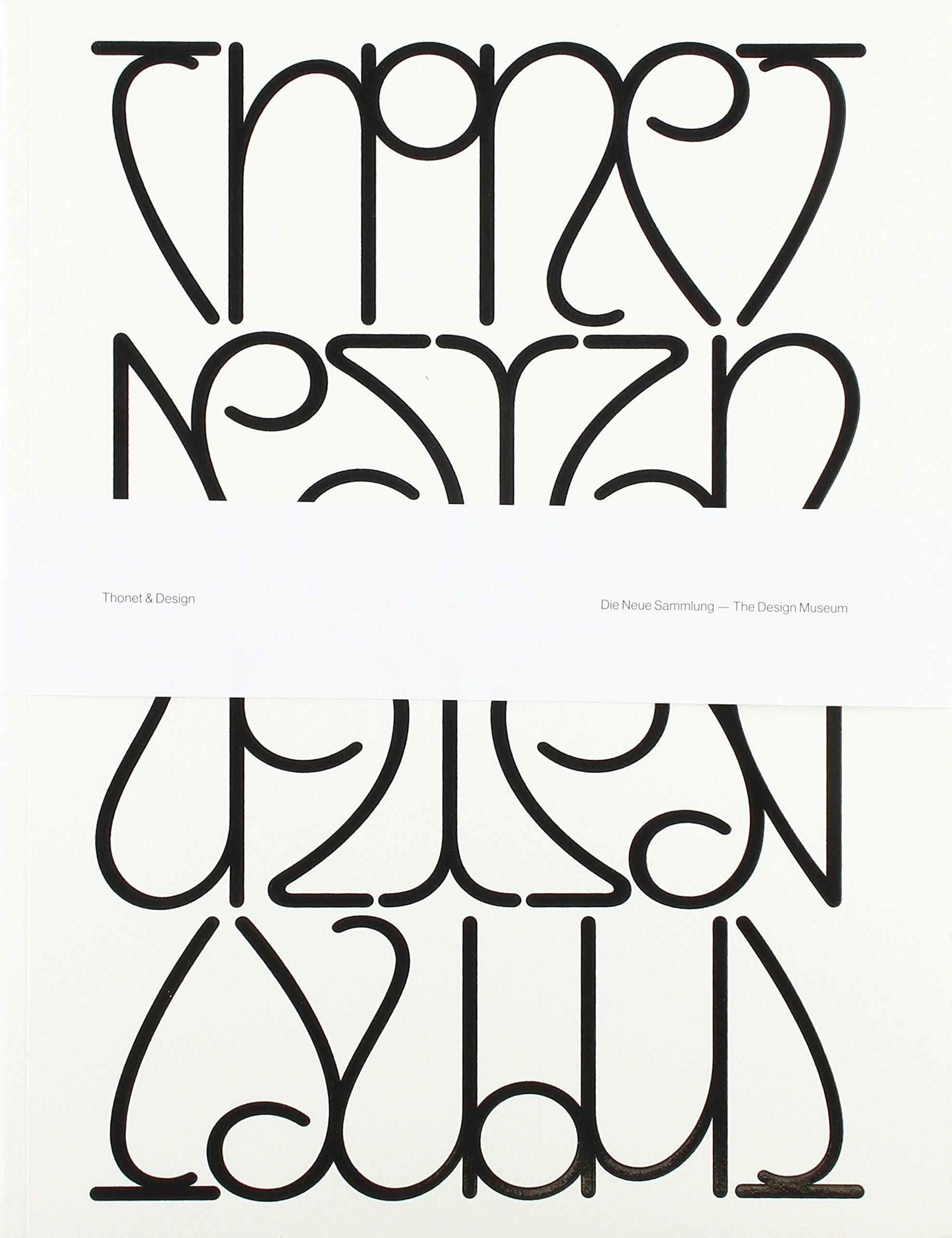 Thonet & Design Die Neue Sammlung - The Design Museum /anglais/allemand