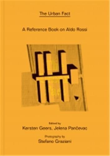 The Urban Fact A Reference Book on Aldo Rossi /anglais
