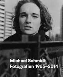 Michael Schmidt Photography 1965-2014 /anglais/allemand