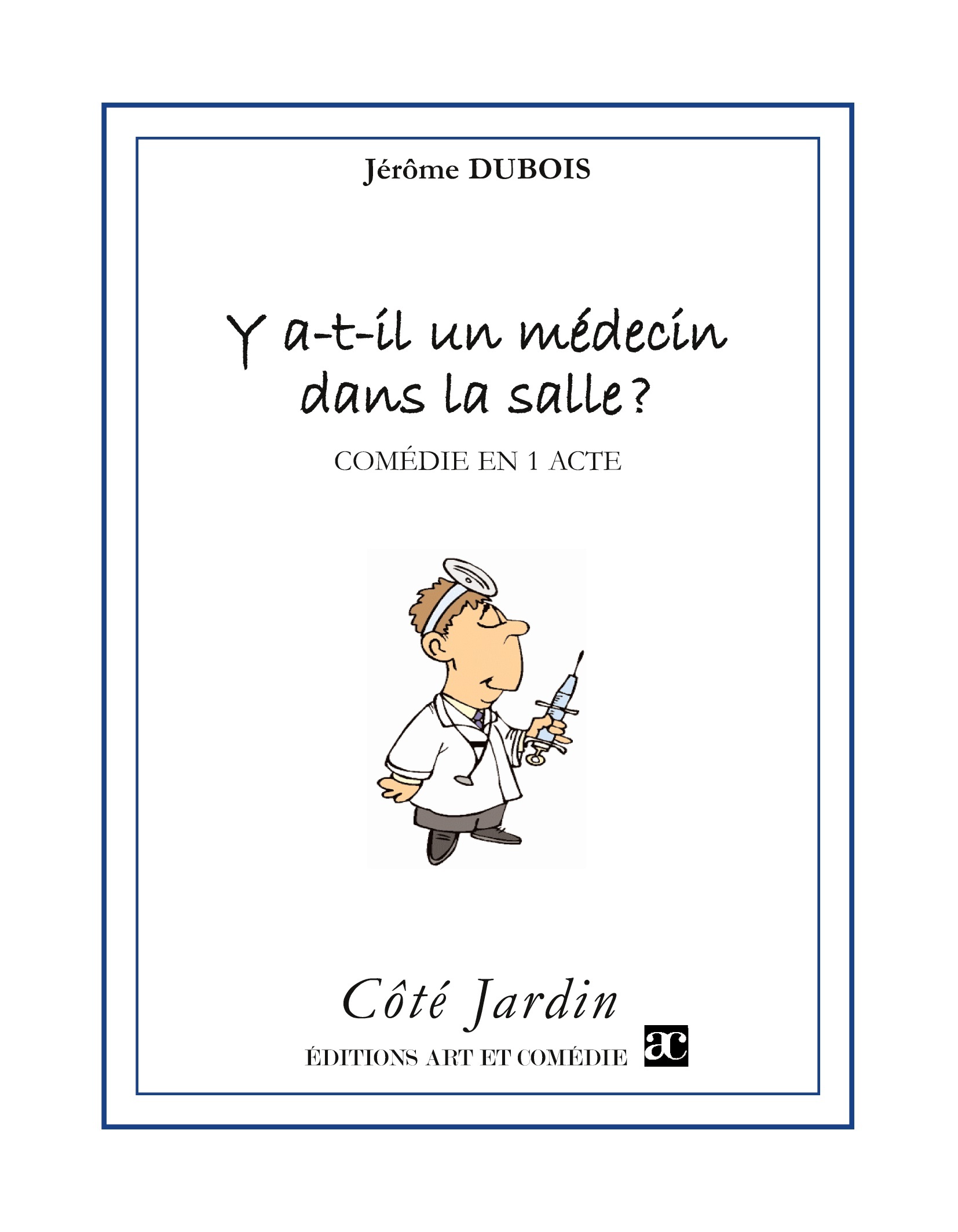 Y a-t-il un médecin dans la salle ?