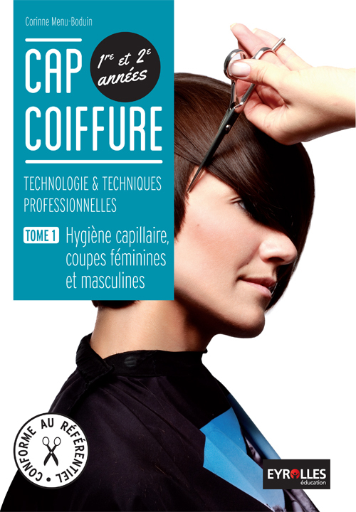Tome 1- Hygiène capillaire, coupes féminine et masculine