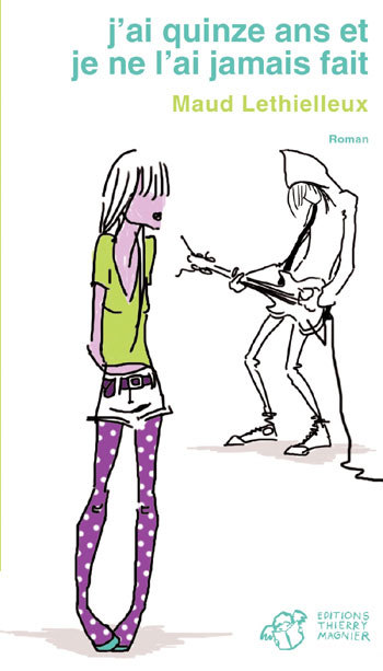 J'ai quinze ans et je ne l'ai jamais fait