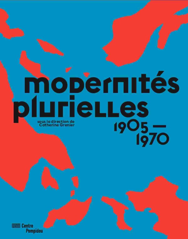 MODERNITES PLURIELLES - CATALOGUE EXPOSITION