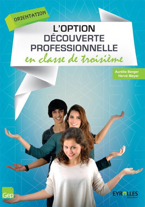 L'option découverte professionnelle en classe de troisième
