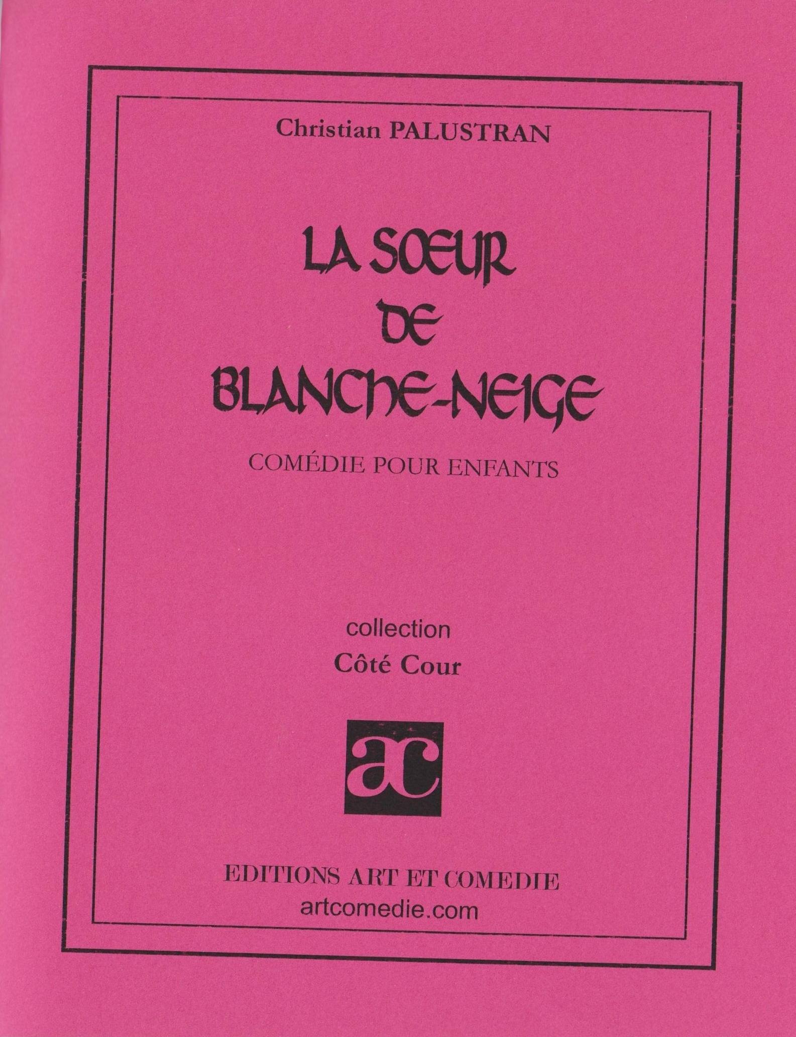 La soeur de Blanche-Neige