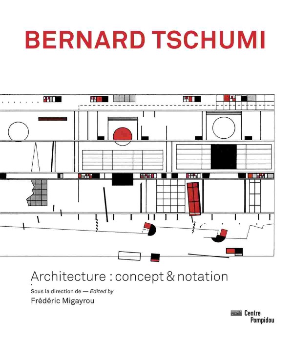 BERNARD TSCHUMI - CATALOGUE DE L'EXPOSITION (BILINGUE FRANCAIS / ANGLAIS)