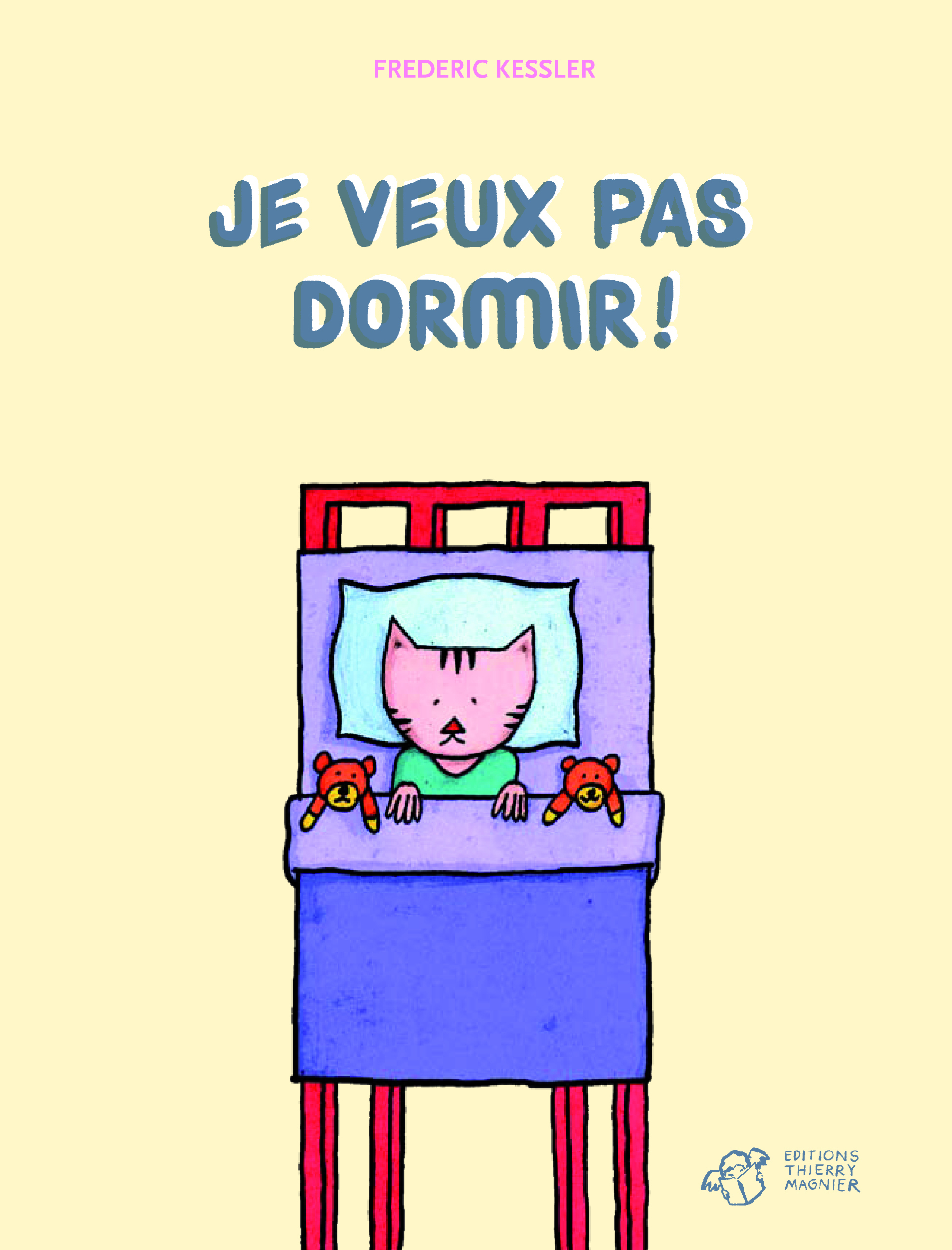 Je veux pas dormir!