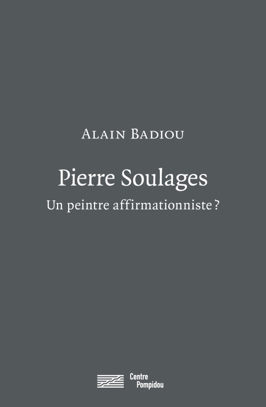 PIERRE SOULAGES,UN PEINTRE AFFIRMATIONNISTE ?