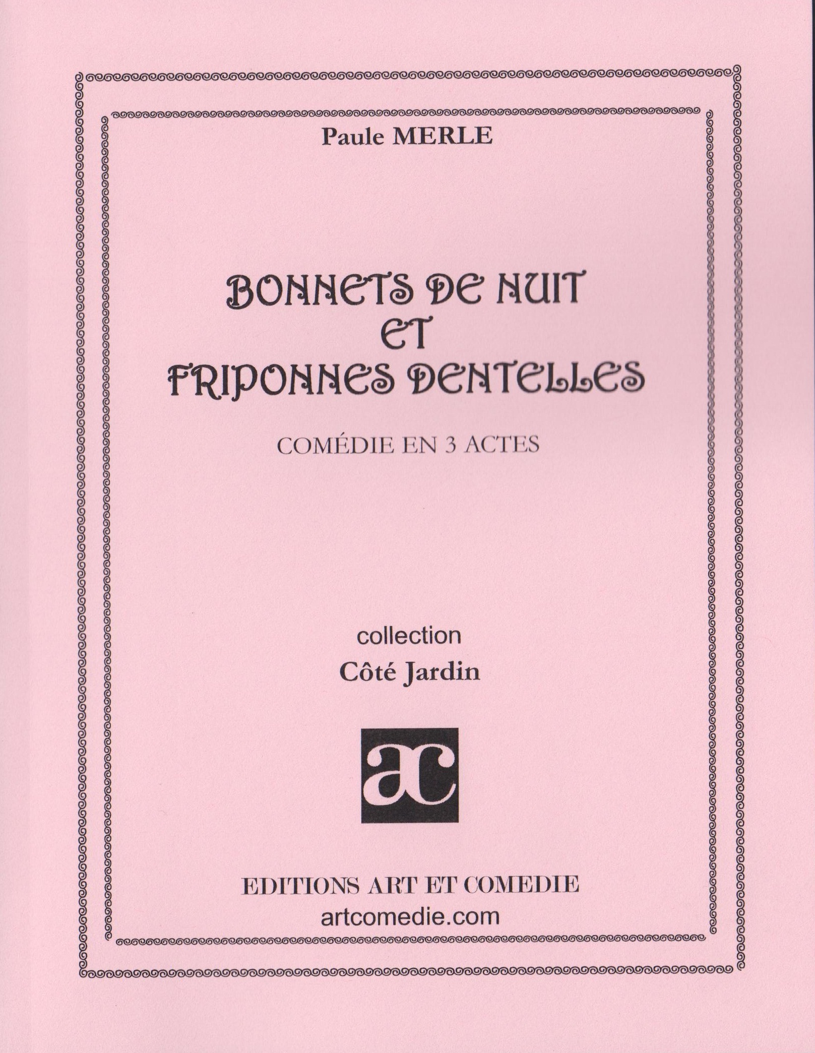 Bonnets de nuit et friponnes dentelles