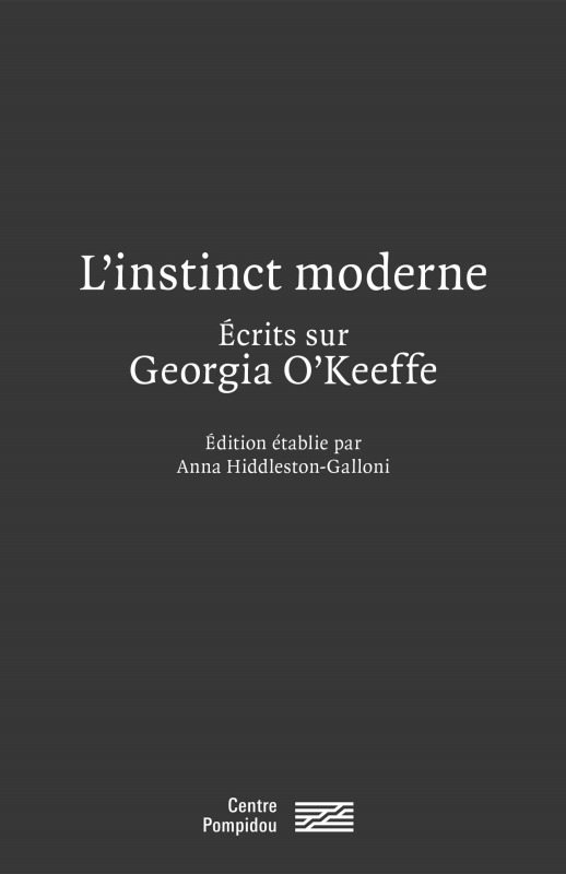 L'instinct moderne   Ecrits sur Georgia O'Keeffe