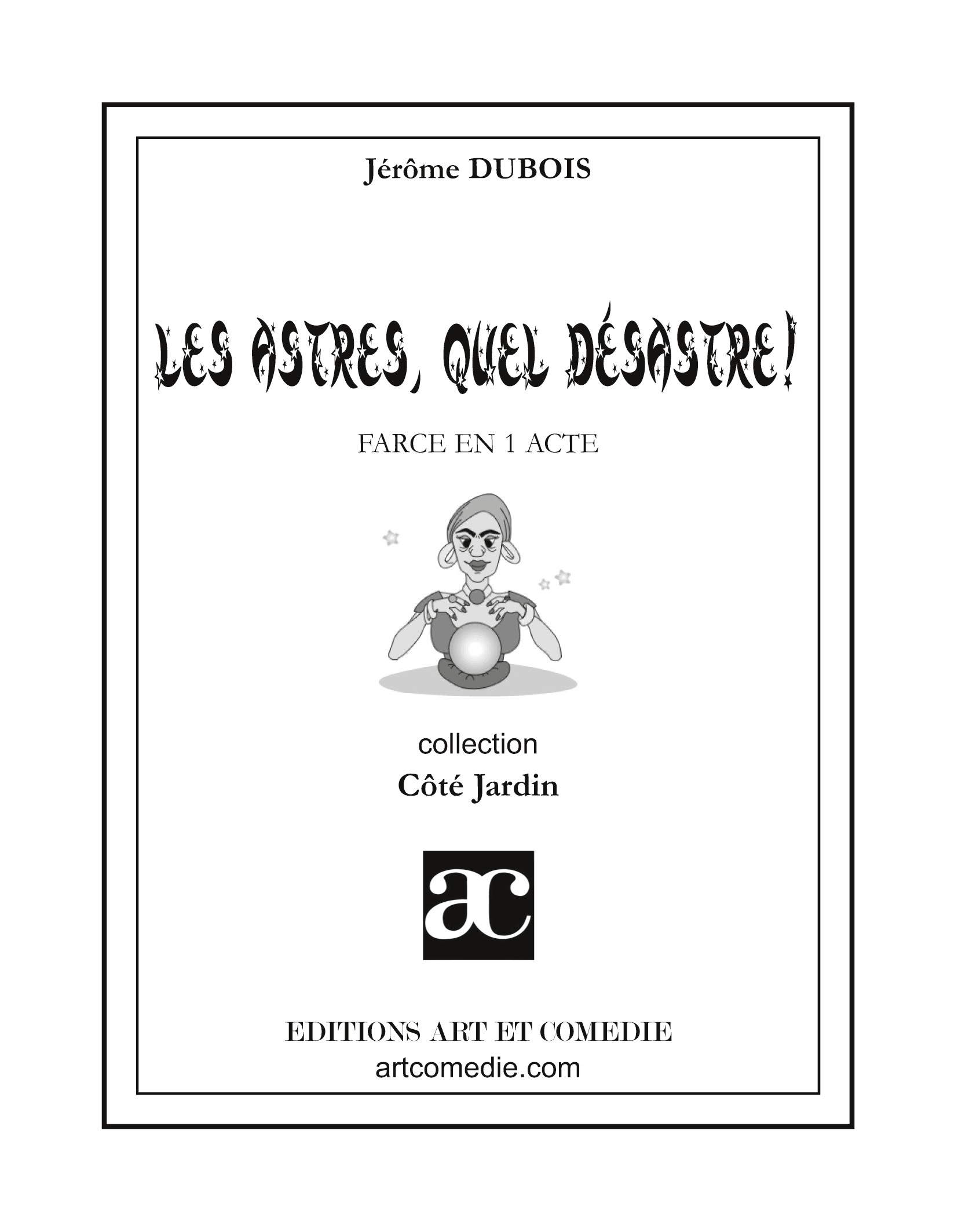 Les astres, quel désastre !