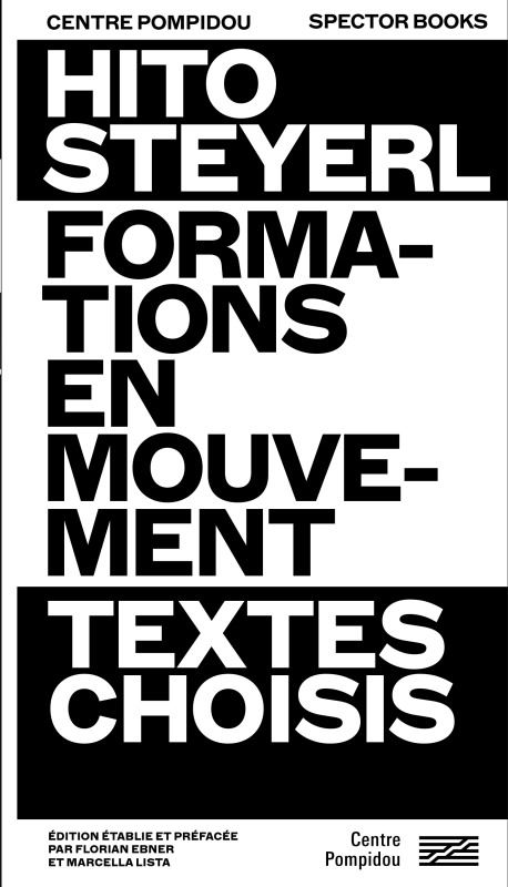 HITO STEYERL FORMATIONS EN MOUVEMENT