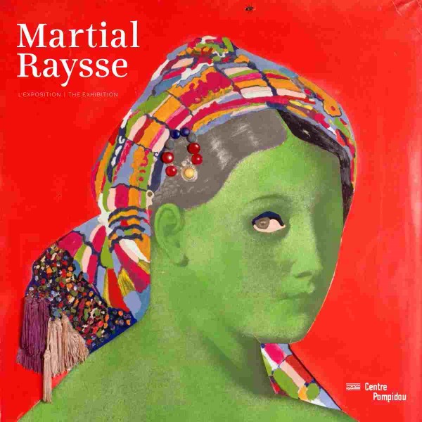 martial raysse - album de l'exposition (bilingue anglais / francais)