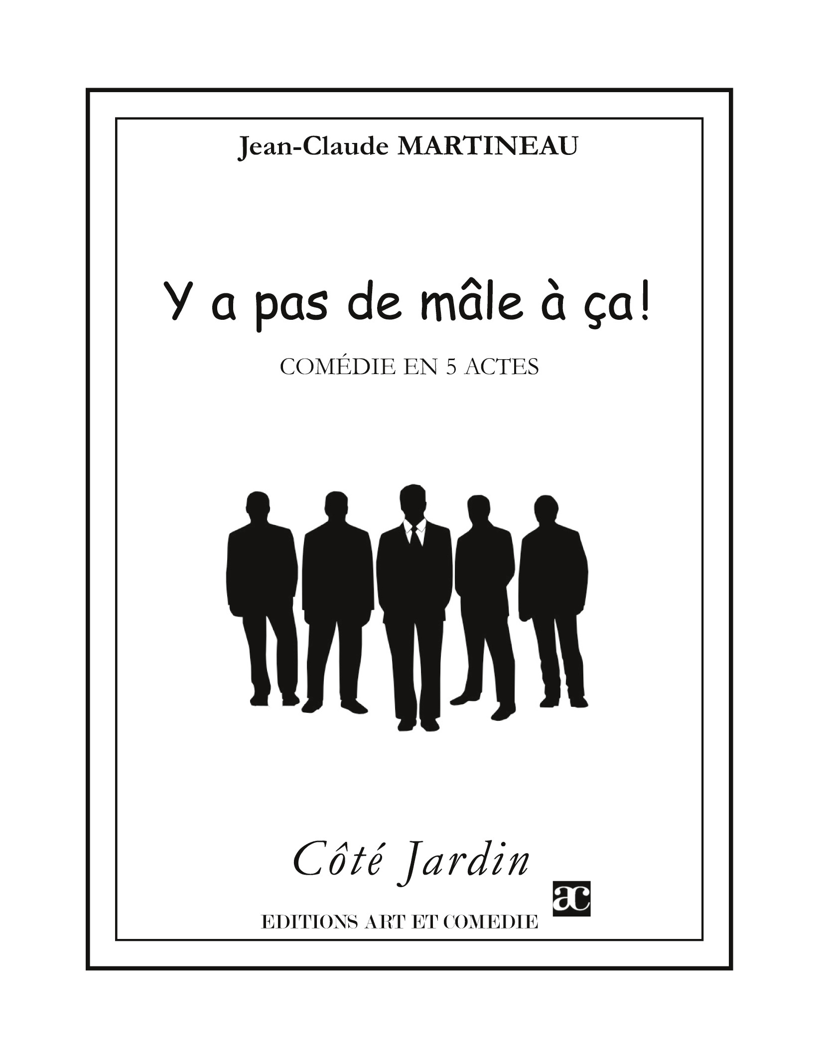 Y a pas de mâle à ça !