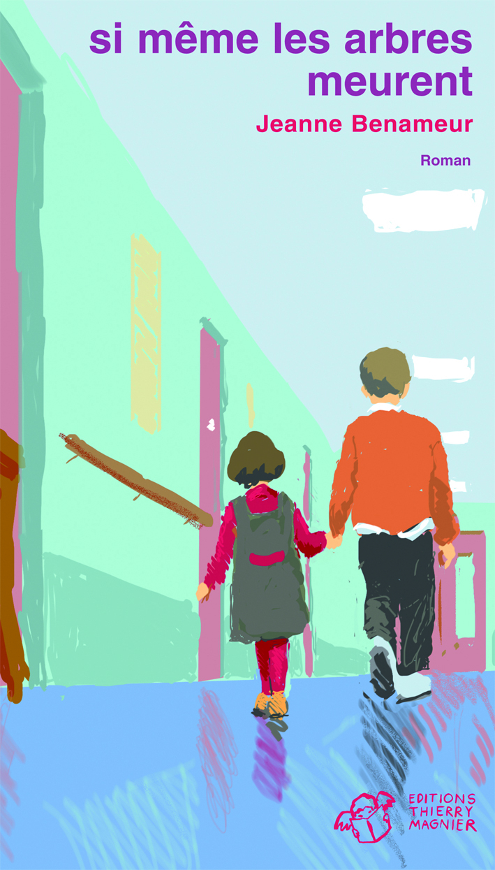 Si même les arbres meurent