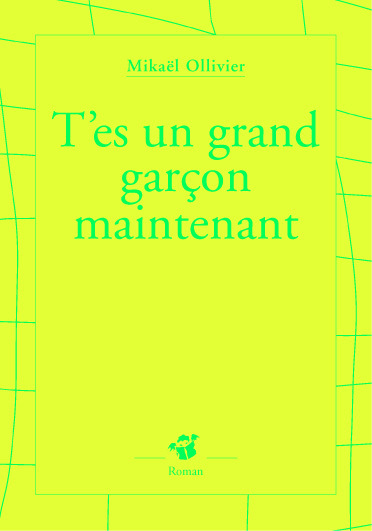 T'es un grand garçon maintenant