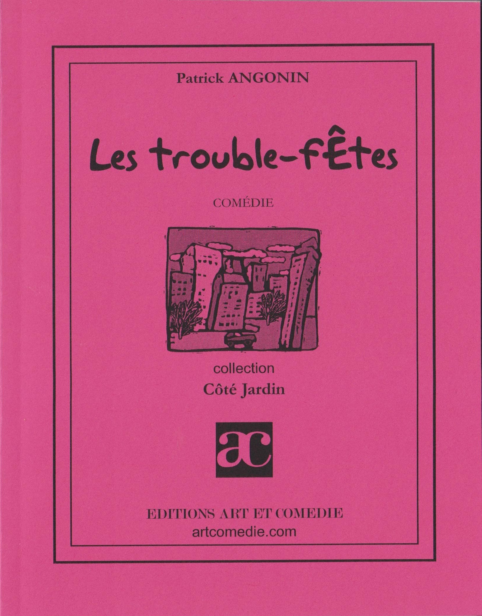 Les trouble-fêtes