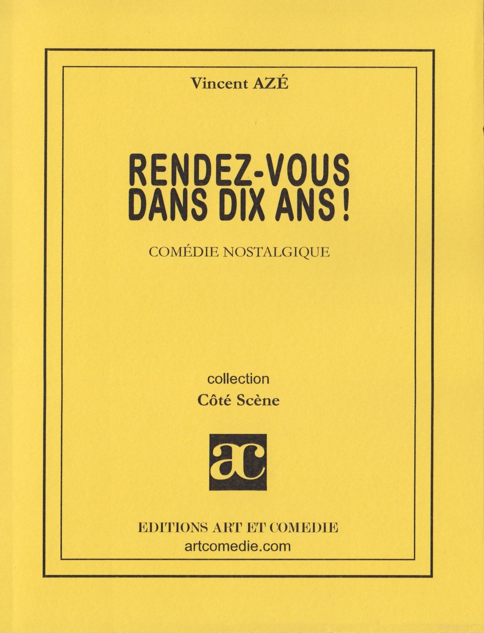 Rendez-vous dans dix ans !