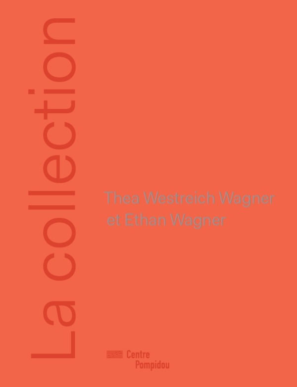 THEA WEISTRECH WAGNER ET ETHAN WAGNER / LA COLLECTION