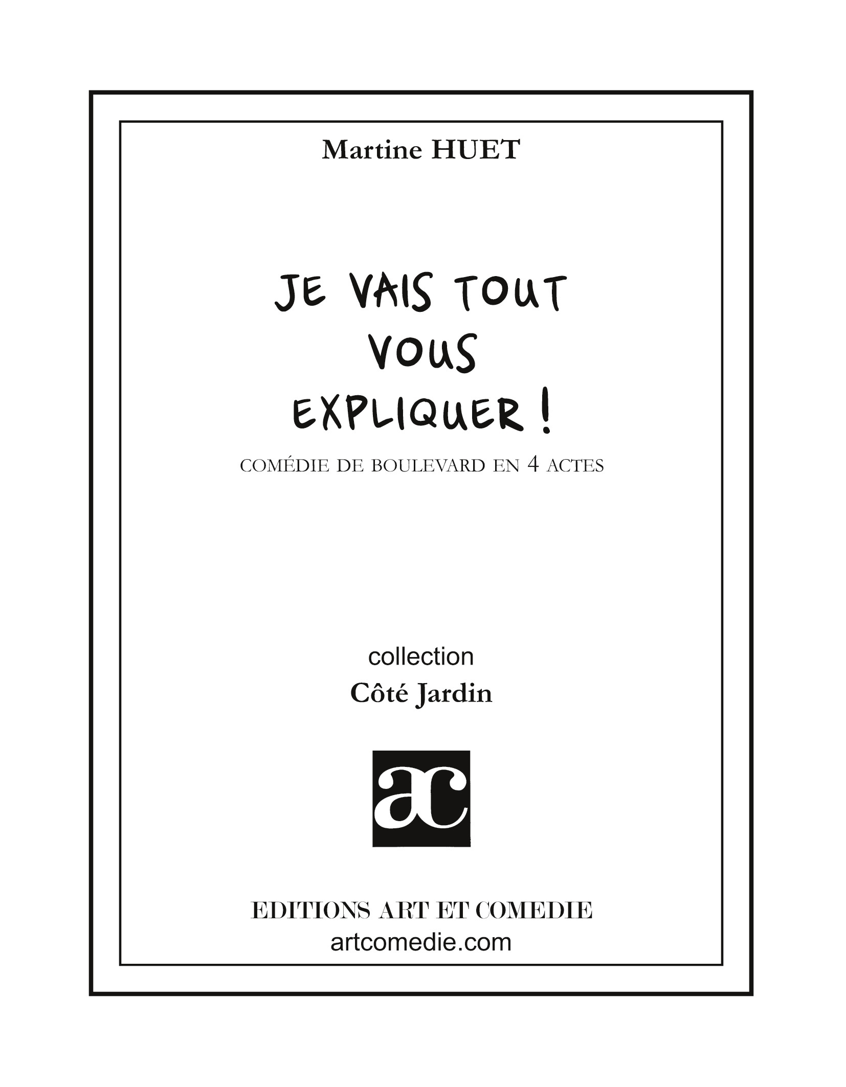 Je vais tout vous expliquer !