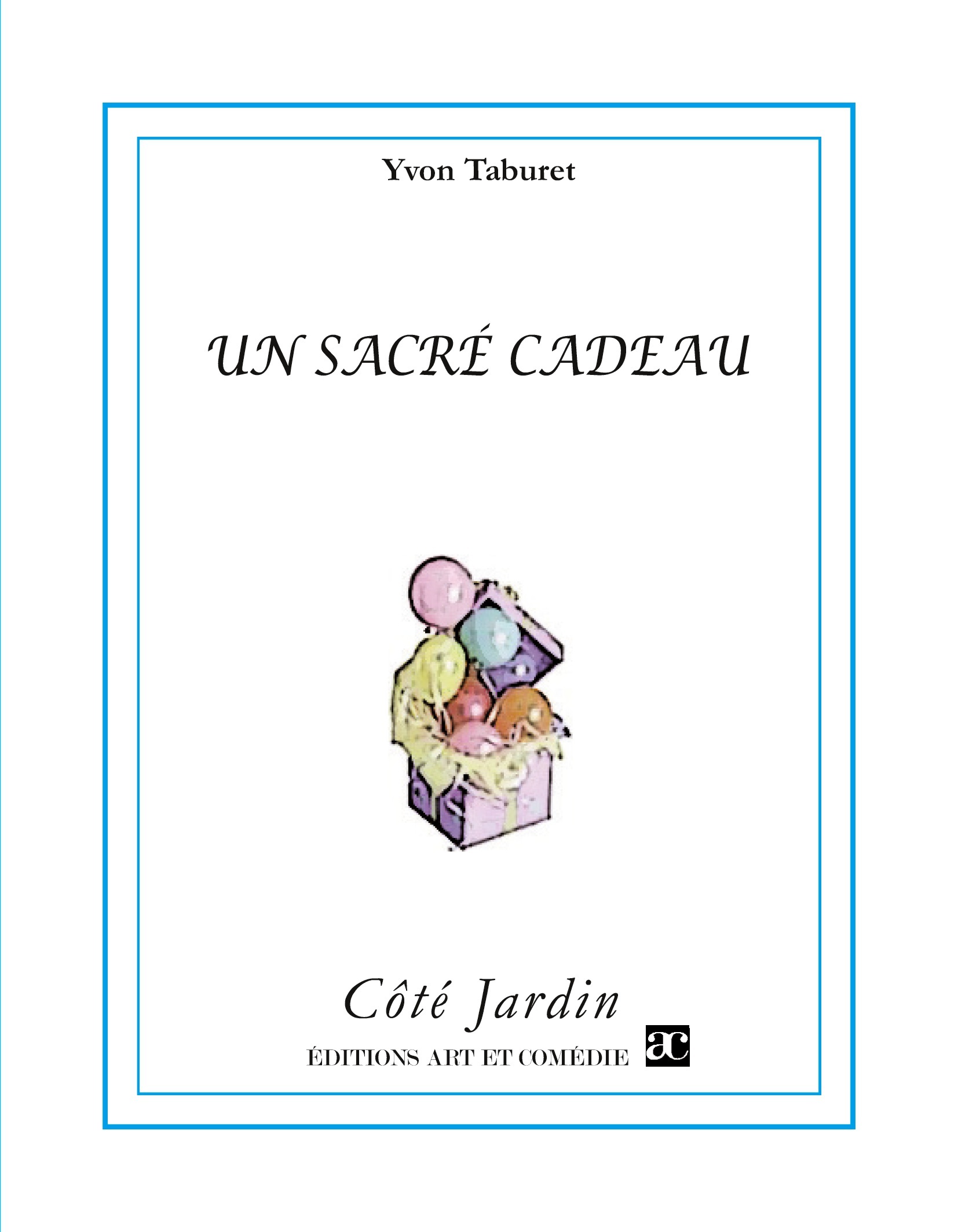 Un sacré cadeau