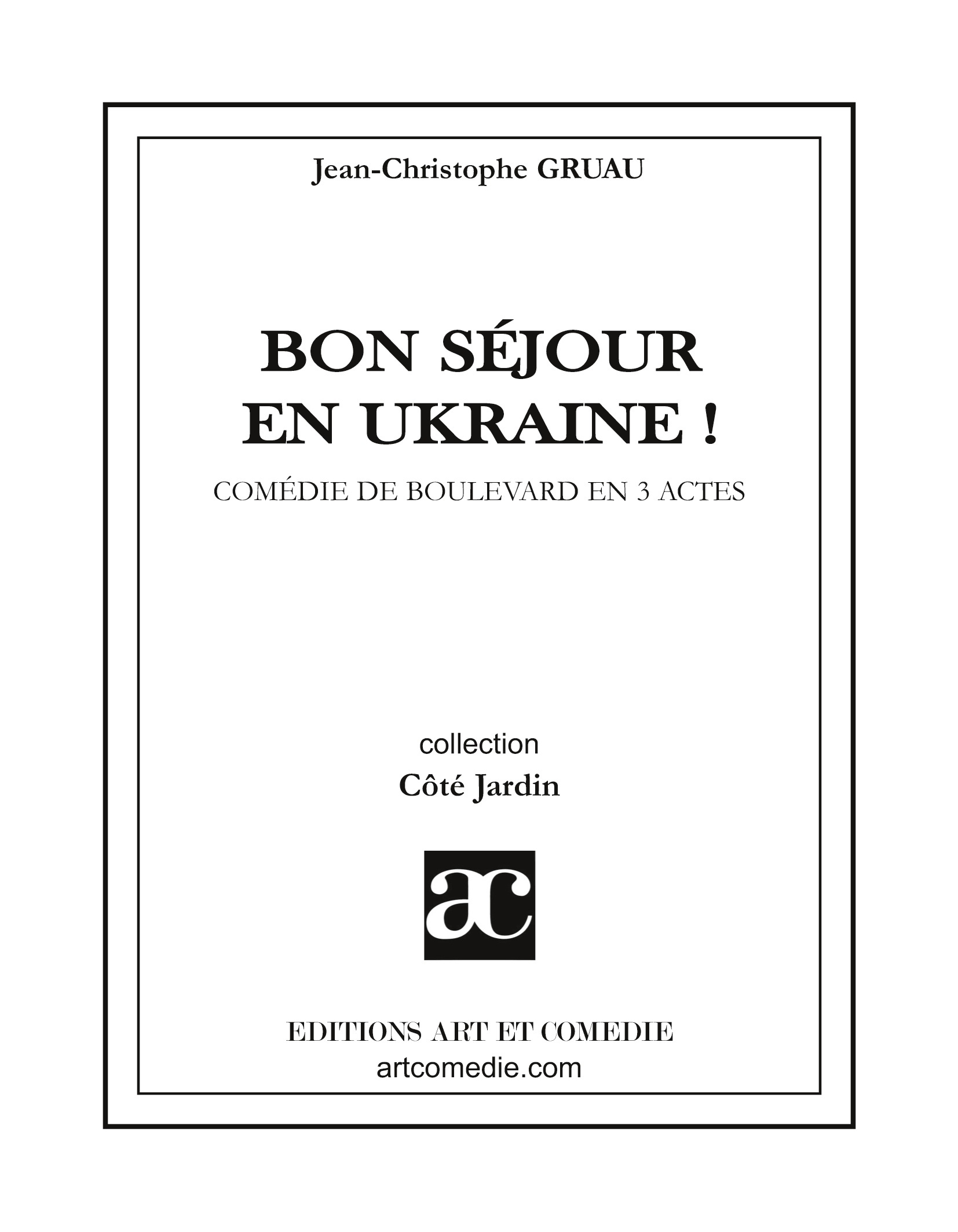 Bon séjour en Ukraine !