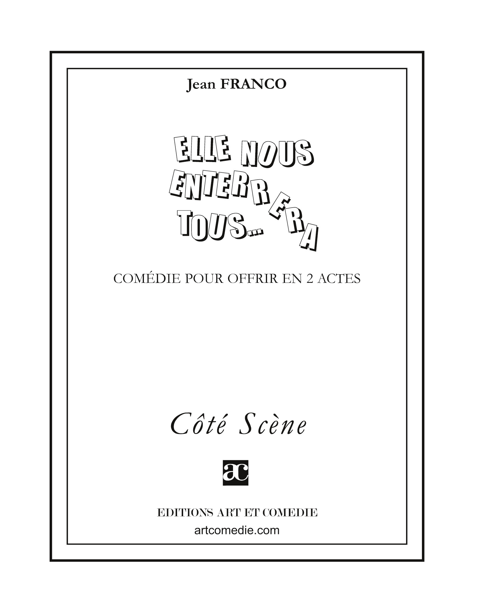 Elle nous enterrera tous...