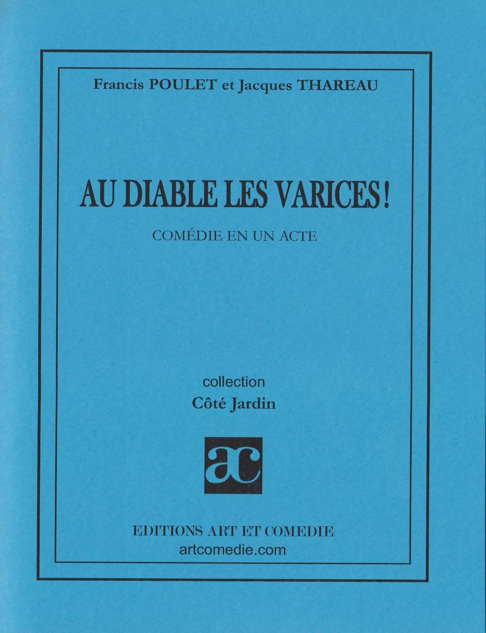 Au diable les varices ! - comédie en un acte