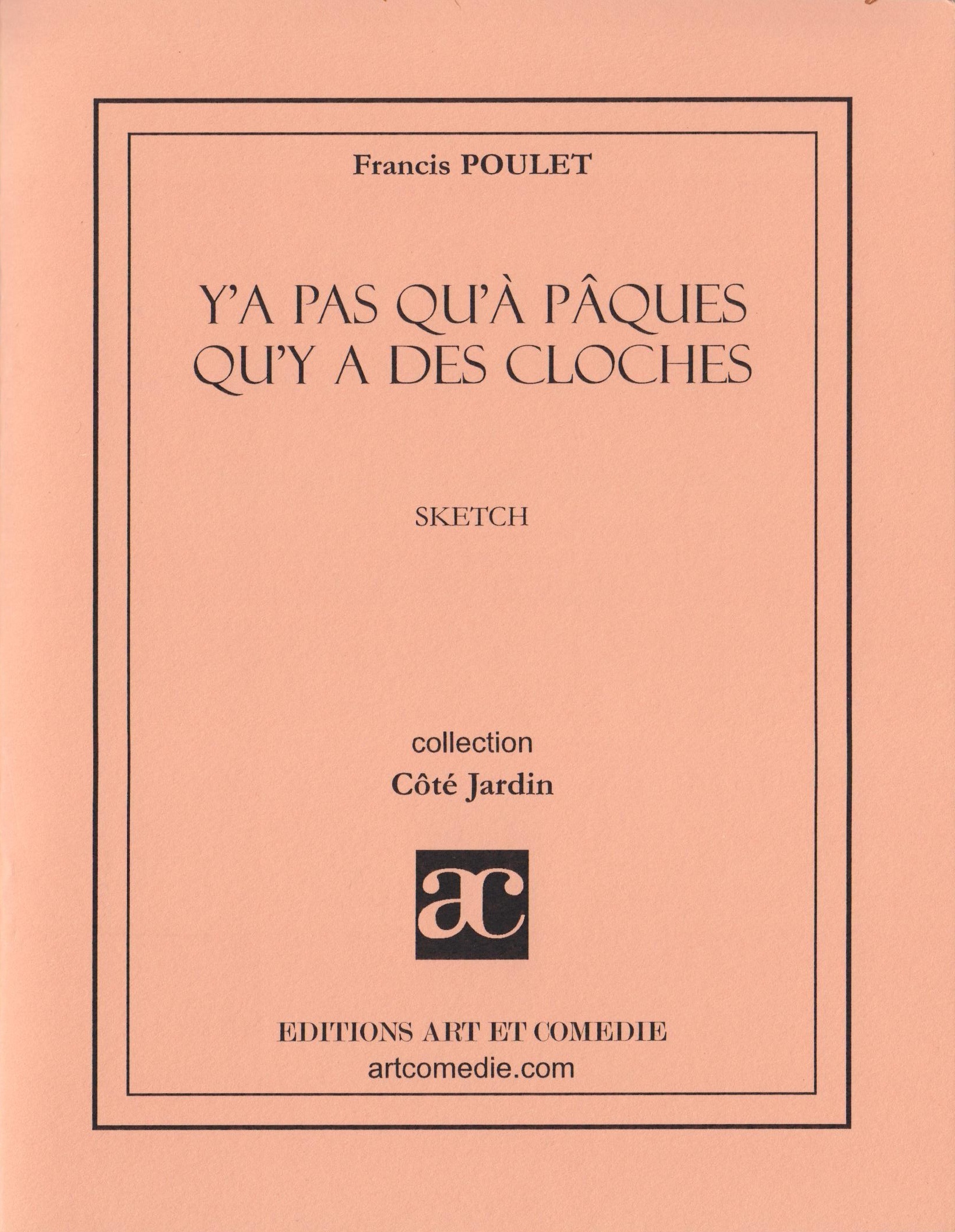 Y'a pas qu'à Pâques qu'y a des cloches ou Confidences pour confidences