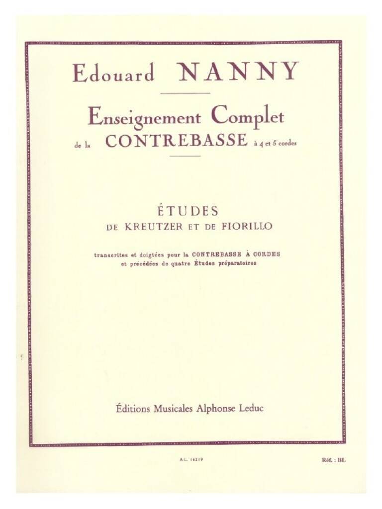 EDOUARD NANNY : ENSEIGNEMENT COMPLET DE LA CONTREBASSE - ETUDES DE KREUTZER ET DE FIORILLO
