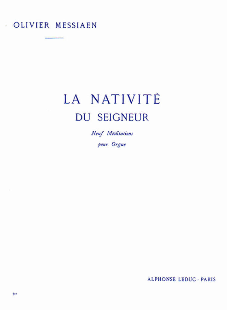 OLIVIER MESSIAEN : LA NATIVITE DU SEIGNEUR VOL. 1 - NEUF MEDITATIONS POUR ORGUE