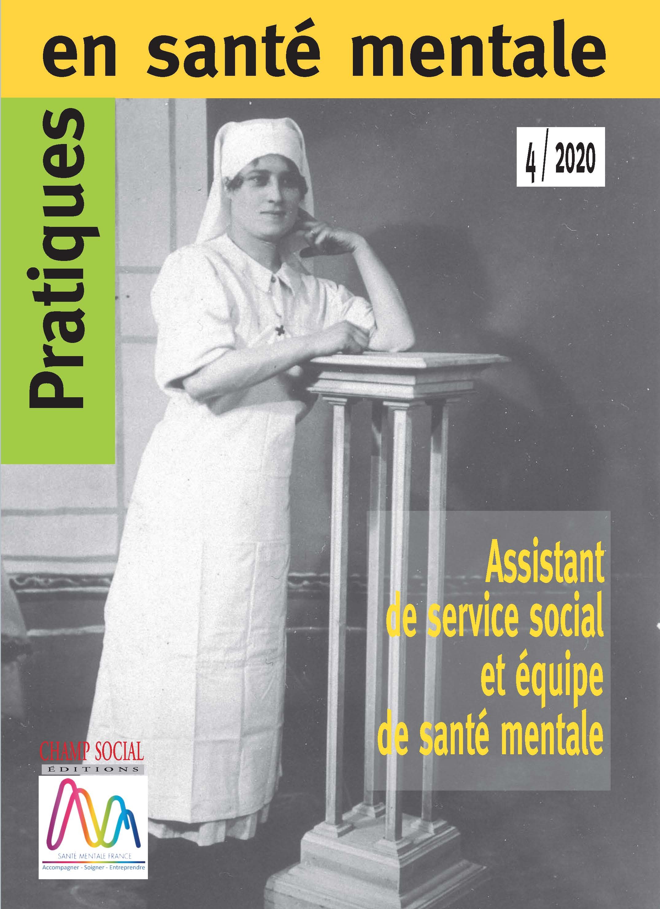 Pratiques en santé mentale n°4 année 2020. Assistant de service social et équipe de santé mentale