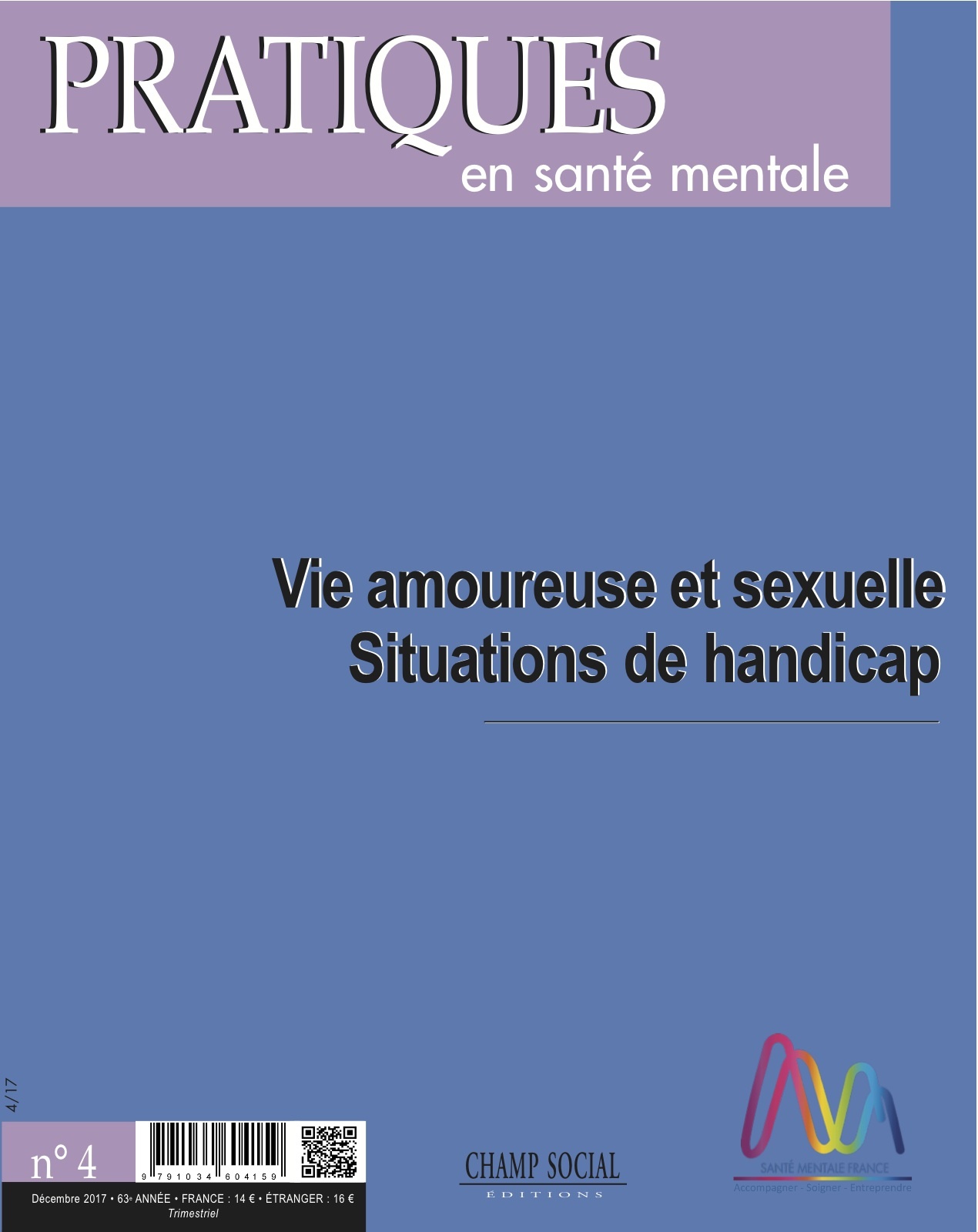Pratiques En Santé Mentale N°4 Année 2017. Vie Amoureuse Et Sexuelle. Situations De Handicap