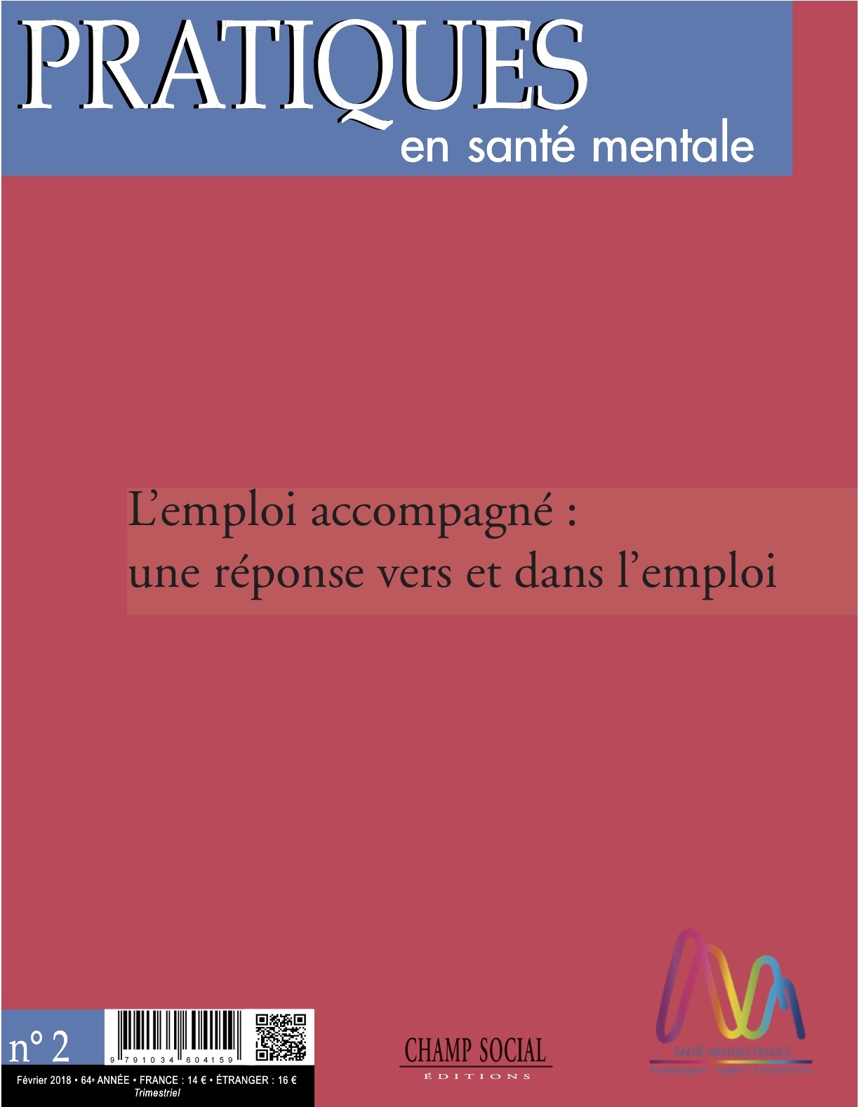 Pratiques en santé mentale n°3-2018.  L'emploi accompagné : une réponse vers et dans l'emploi, collectif