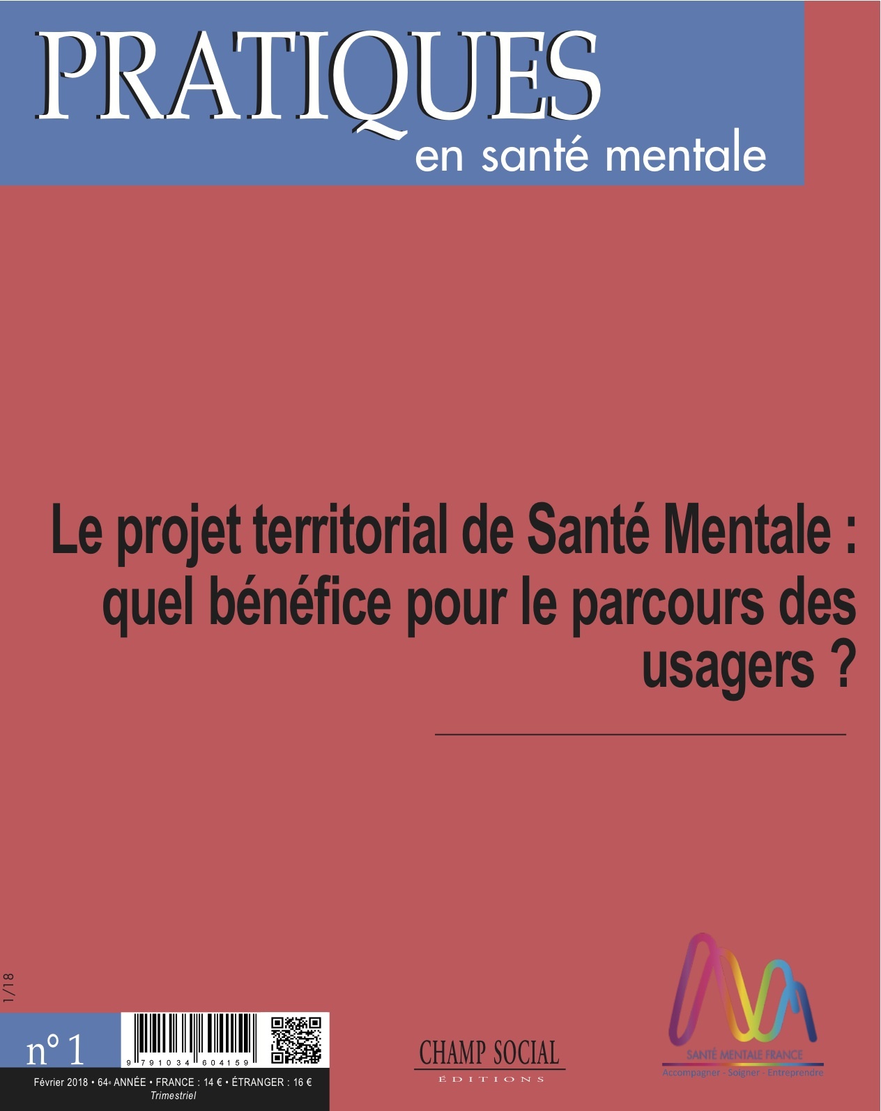 Pratiques en santé mentale n°1 - 2018. Le projet territorial de santé mentale : quel bénéfice pour le parcours des usagers ?