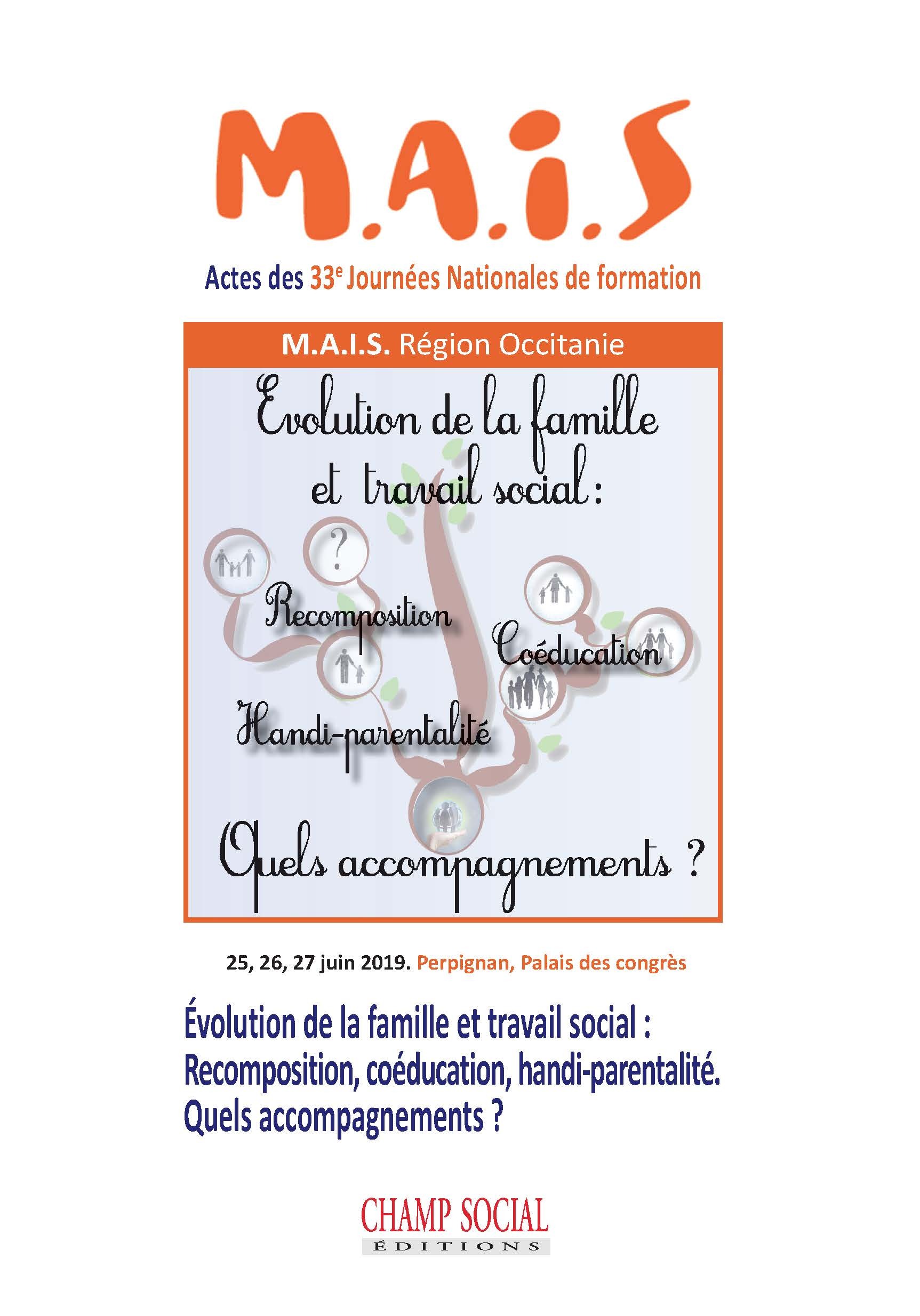 Évolution de la famille et travail social. Recomposition, coéducation, handi-parentalité...  Quels accompagnements ?