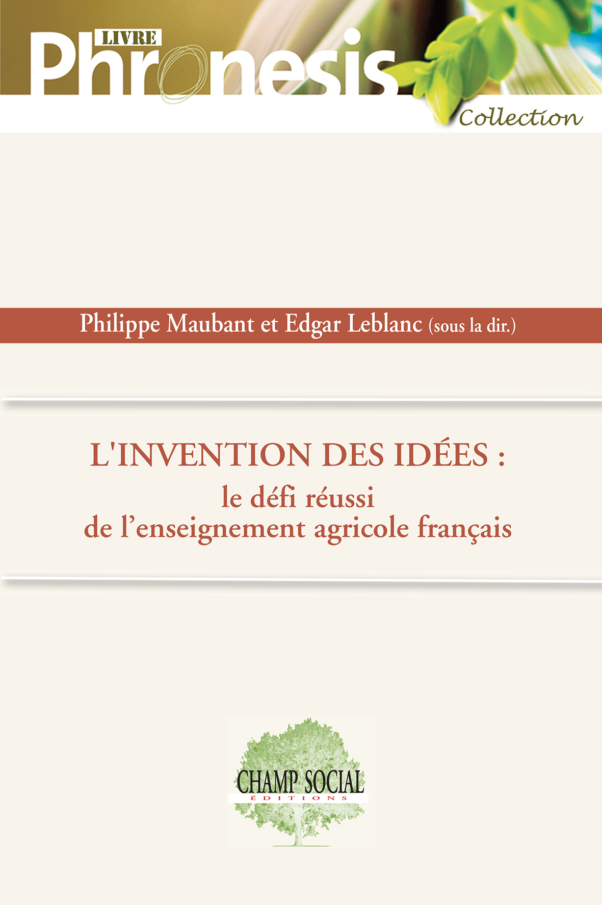 L'invention des idées. Le défi réussi de l’enseignement agricole français