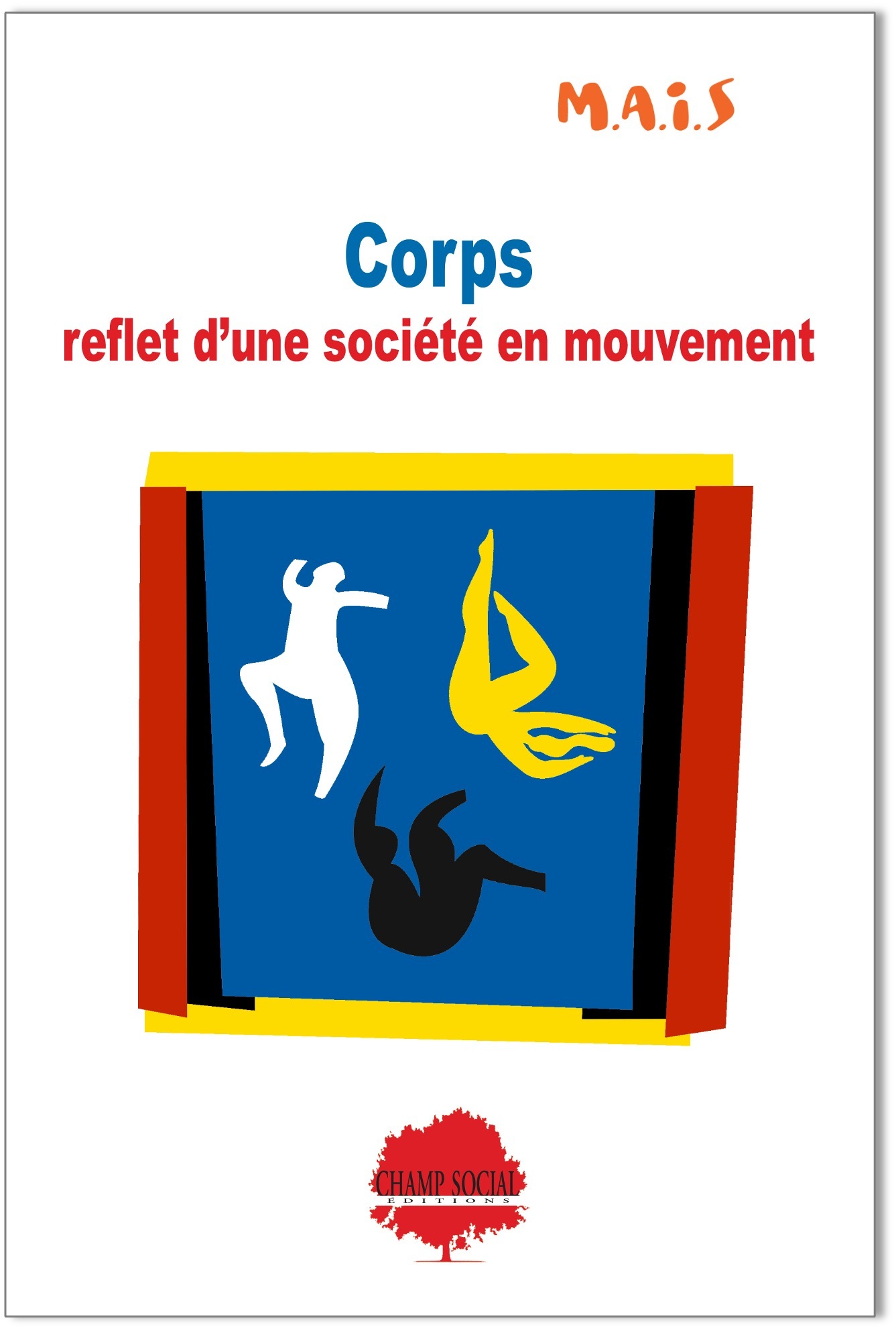 Corps : reflet d'une société en mouvement : Identité, sexualité, vieillissement, violence... Comment accompagner le corps vécu ?
