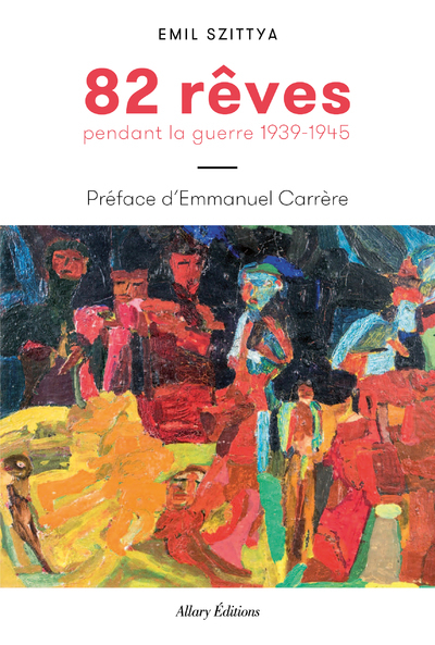 82 rêves pendant la guerre 1939-1945