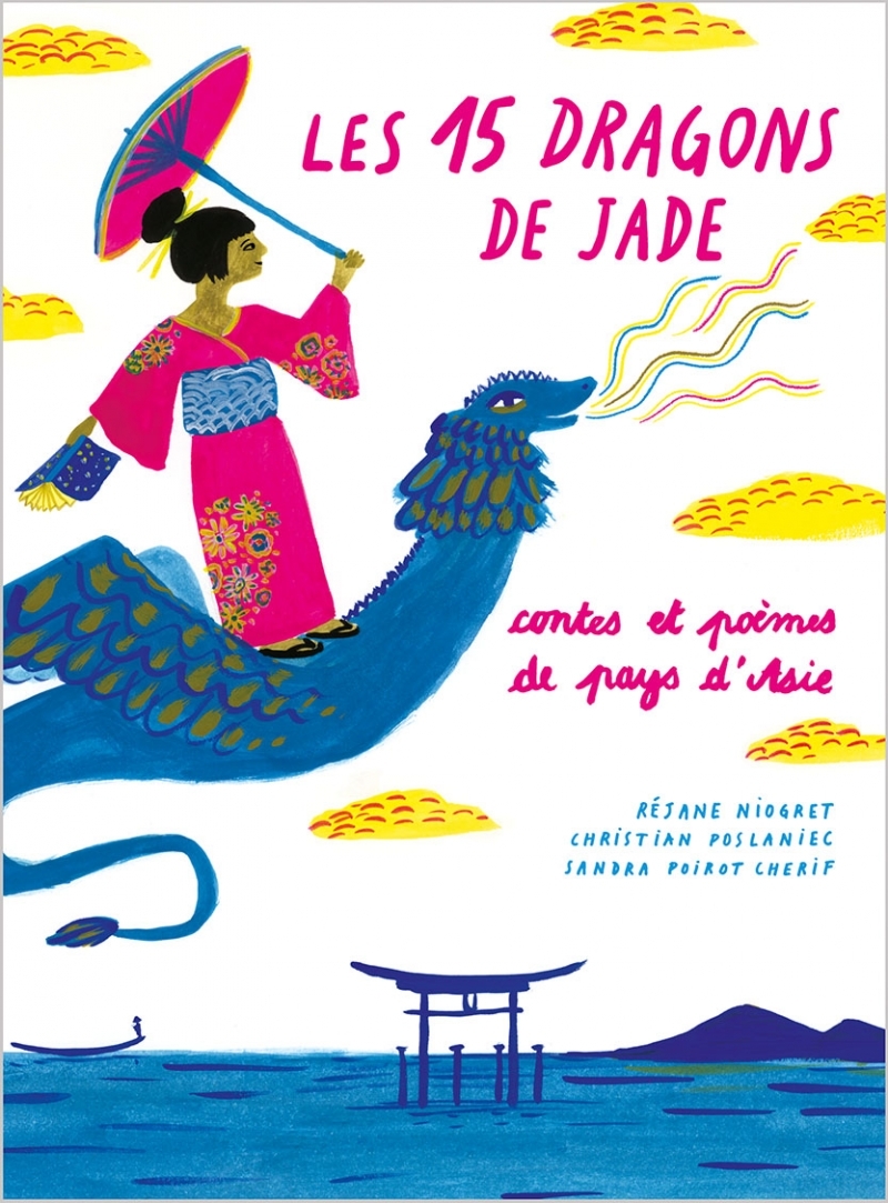 Les 15 dragons de Jade - Contes et poèmes des pays d'Asie