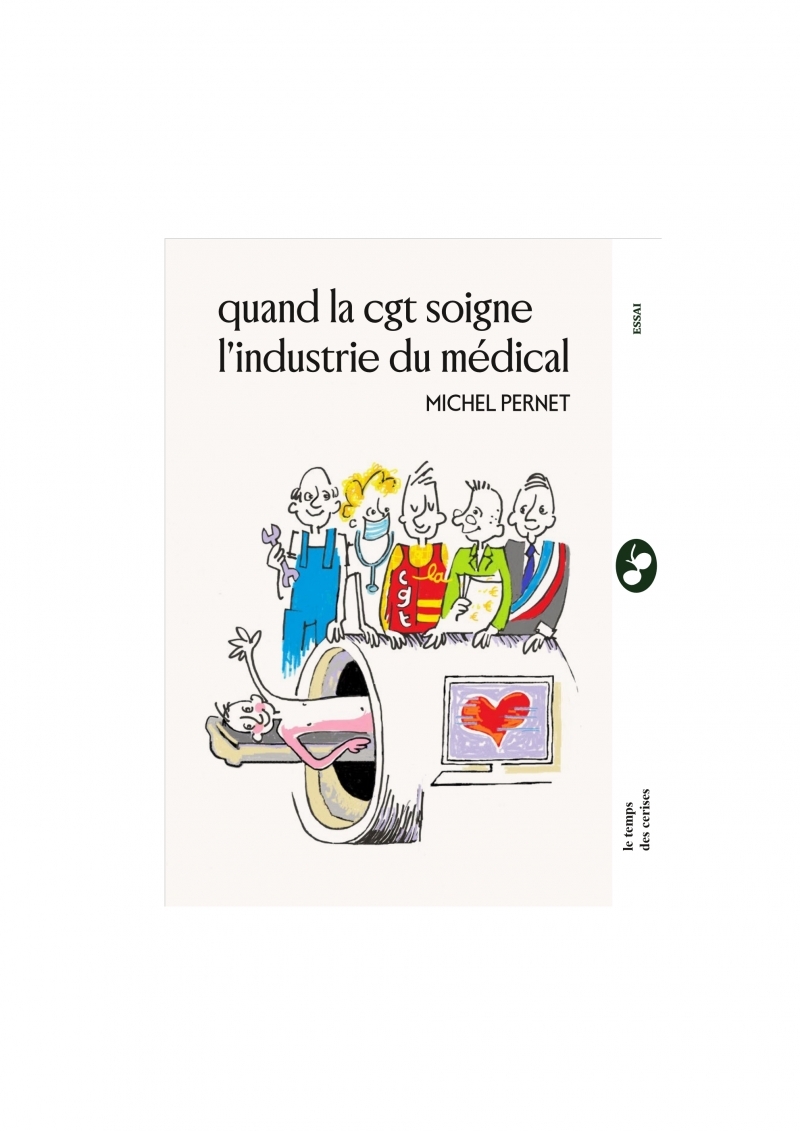 Quand la CGT soigne l'industrie du médical