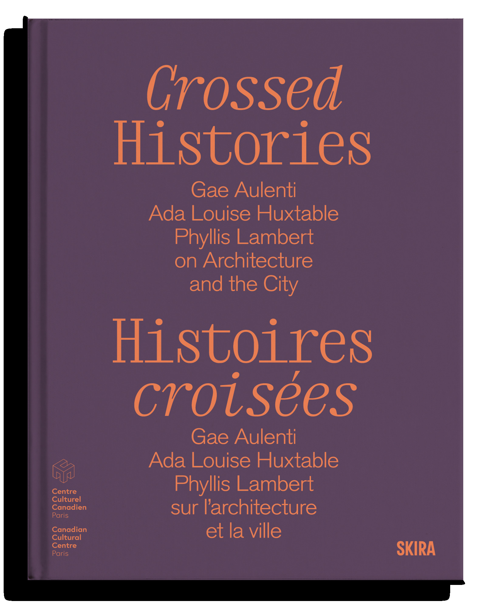 Histoires croisées Gae Aulenti, Ada Louise Huxtable, Phyllis Lambert, sur l’architecture et la ville