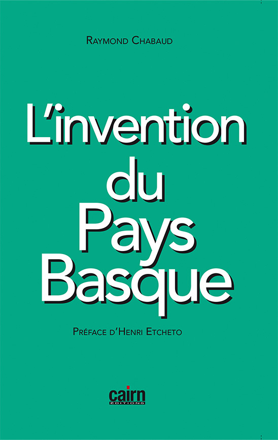 L’INVENTION DU PAYS BASQUE