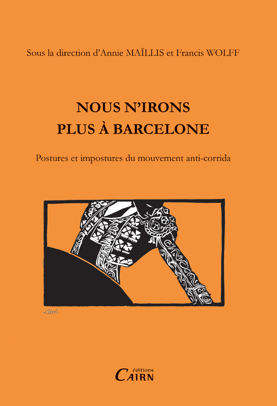 Nous n'irons plus à Barcelone - postures et impostures du mouvement anti-corrida
