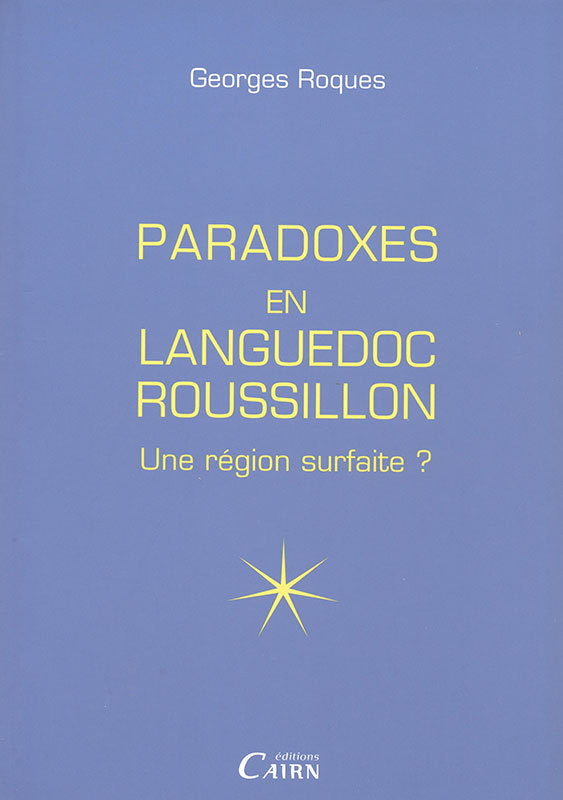Paradoxes en Languedoc-Roussillon - une région surfaite ?