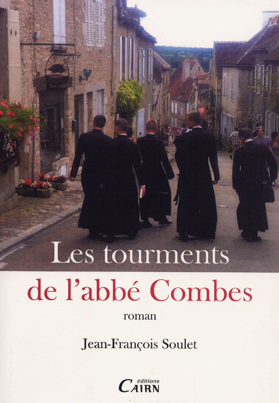 Les tourments de l'abbé Combes - roman