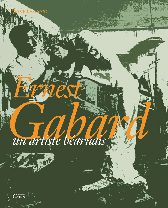 Ernest Gabard, un artiste béarnais