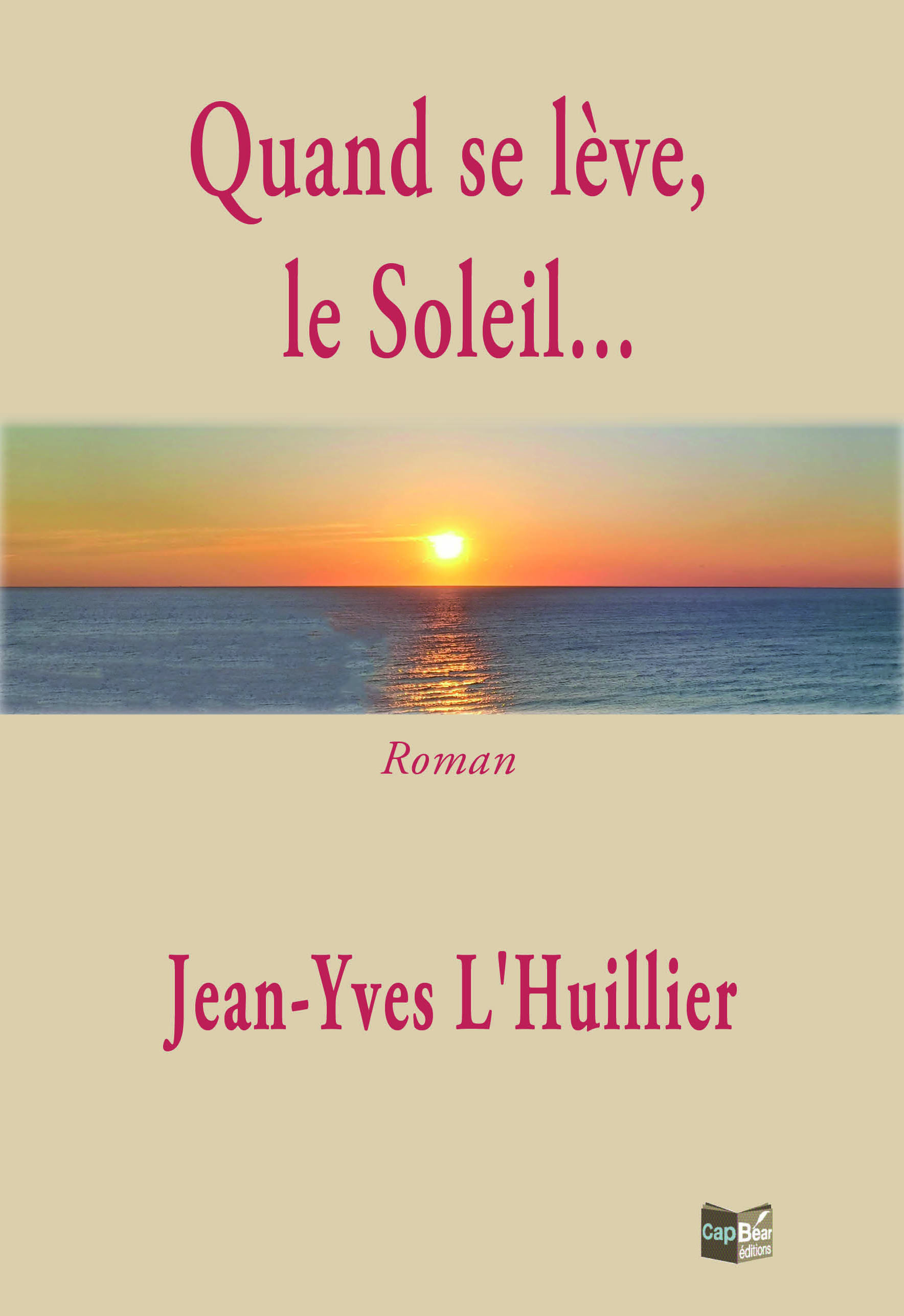 Quand se lève, le Soleil...